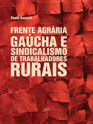 cover image of Frente agrária gaúcha e sindicalismo de trabalhadores rurais